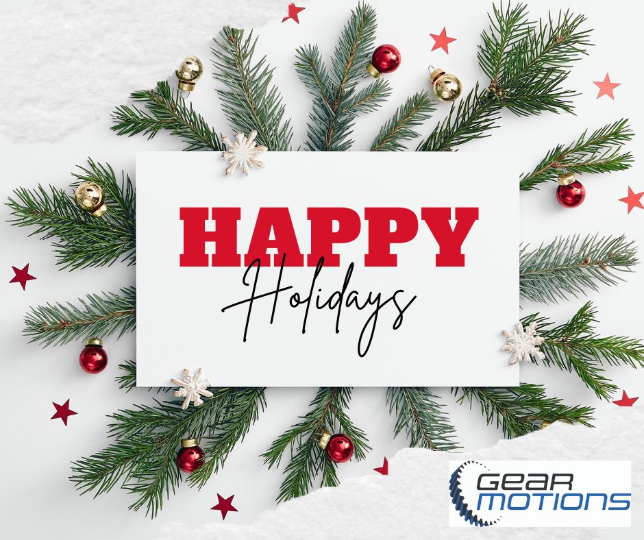 Happy Holidays from Gear Motions!